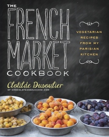 French Market Cookbook Dusoulier