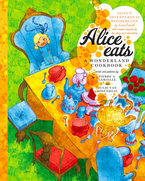 Alice Eats by Julie Van Rosendaal and Pierre Lamielle