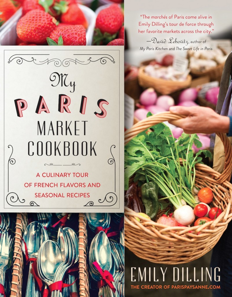 My Paris Market Cookbook Emily Dilling