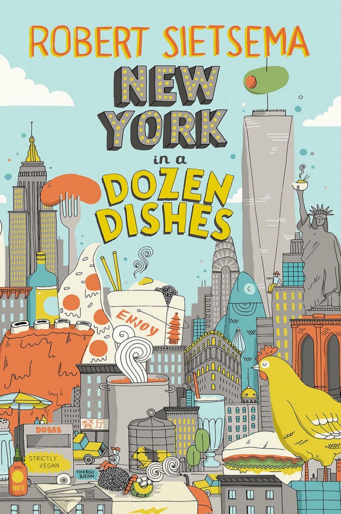 New York in a Dozan Dishes Robert Sietsema