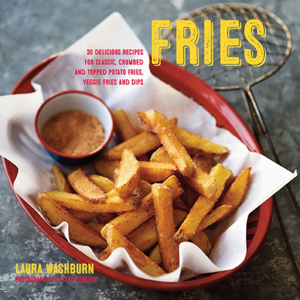 Fries Cookbook Laura Washburn
