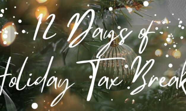 12 Days of Holiday Tax Breaks!